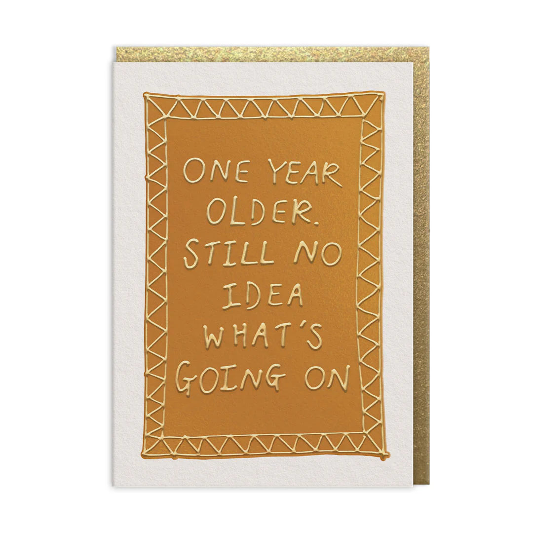 Still No Idea What's Going On Birthday Card