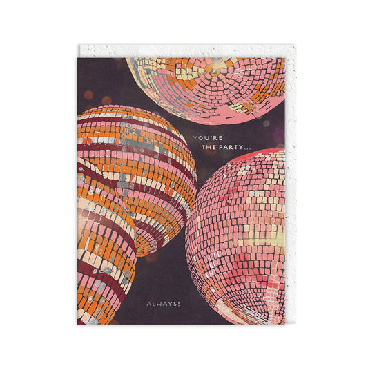You're The Party Birthday Card