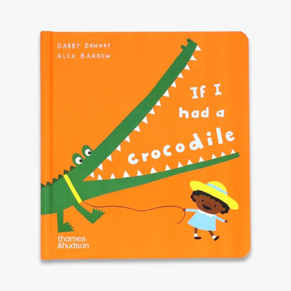Thames & Hudson - If I Had A Crocodile