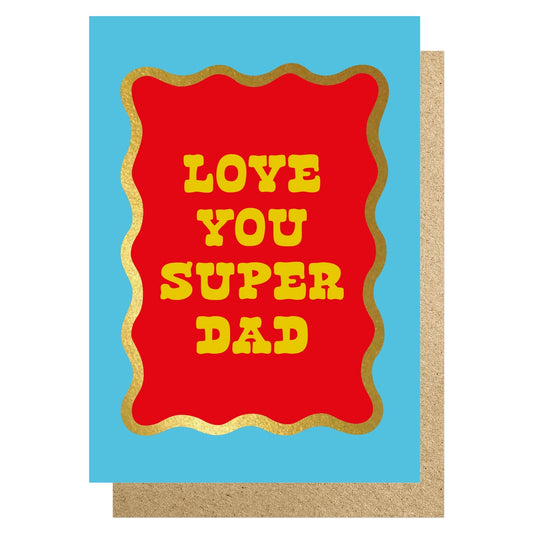 Love You Super Dad Card