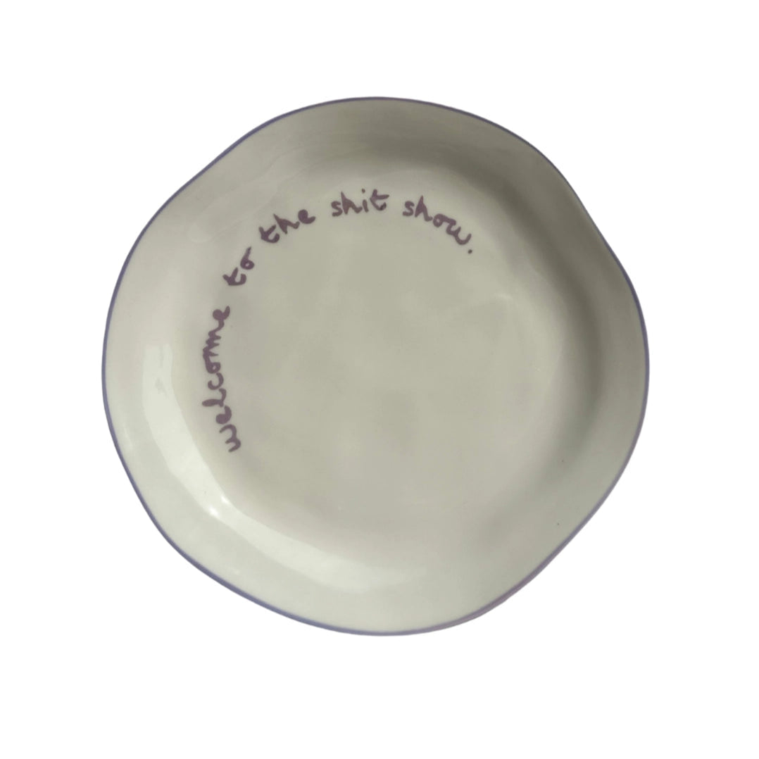 Maegen Statement Plate - Welcome To The Shit Show