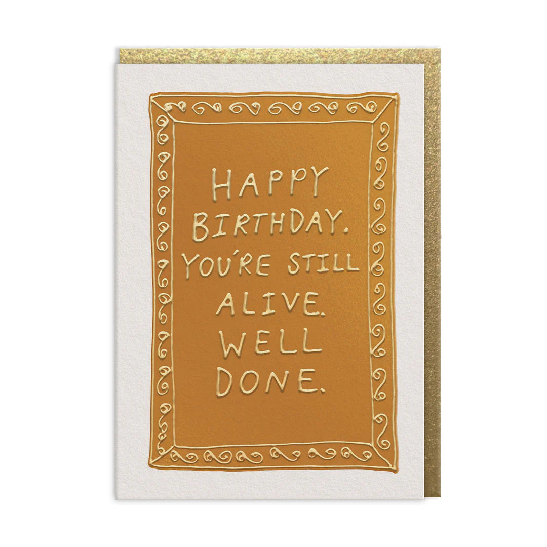 You're Still Alive Birthday Card