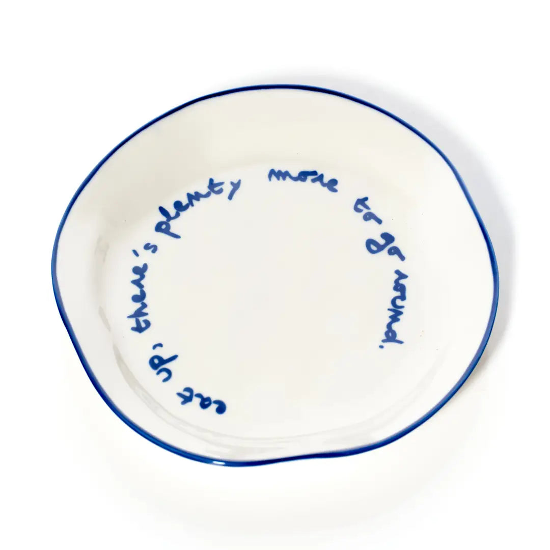 Maegen Statement Plate - Eat Up, There's Plenty More To Go Round